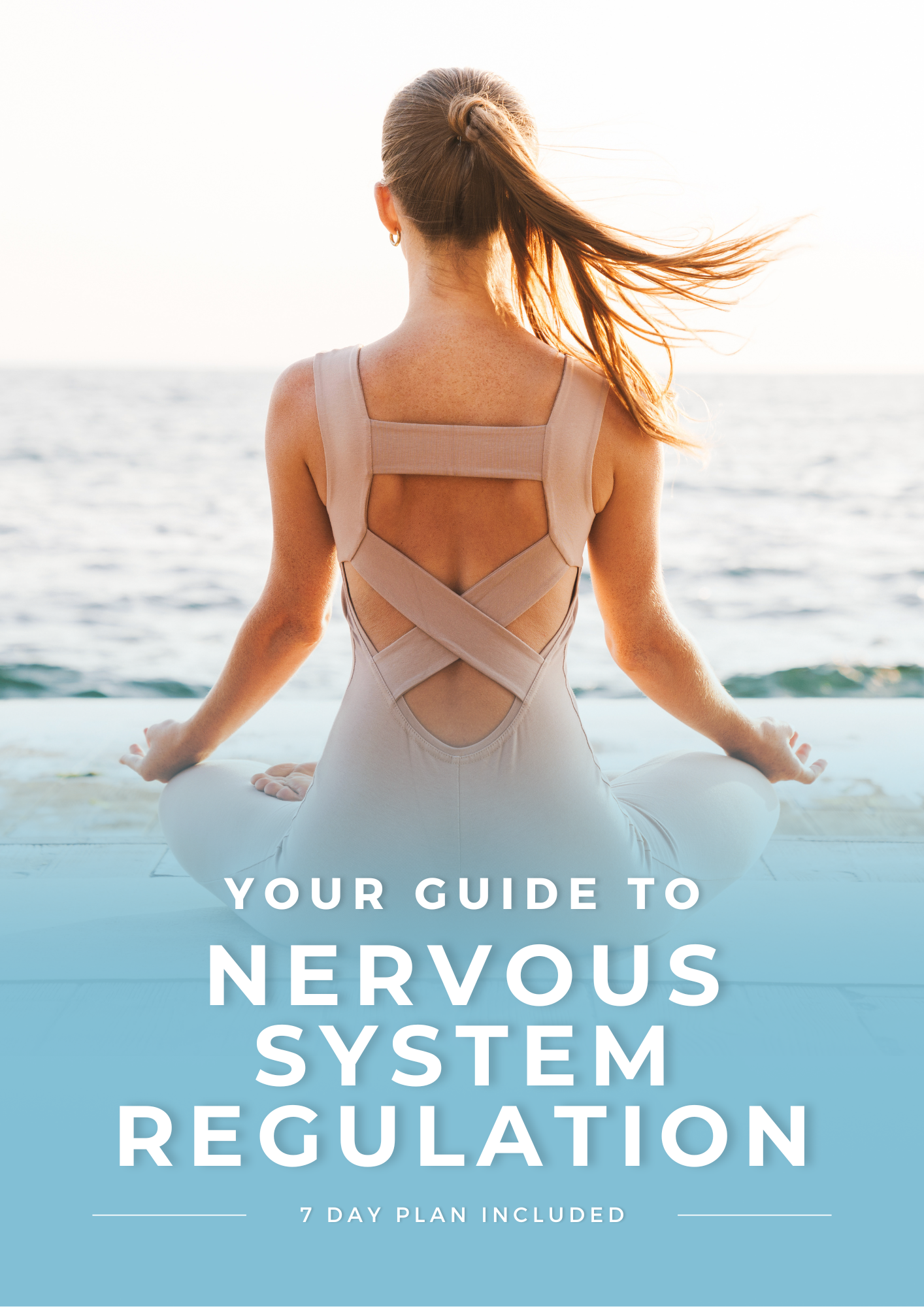 Your Guide to Nervous System Regulation: A 7-Day Plan to Return to Calm